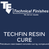 Techfin Resin Cure